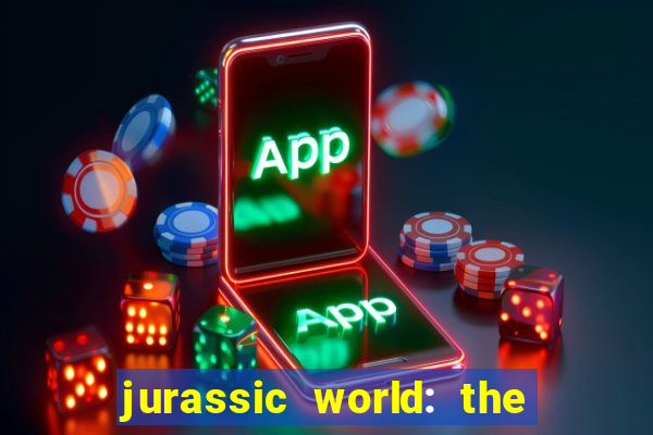 jurassic world: the game apk dinheiro infinito